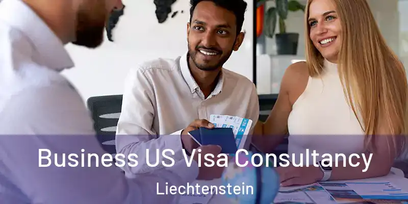 Business US Visa Consultancy Liechtenstein