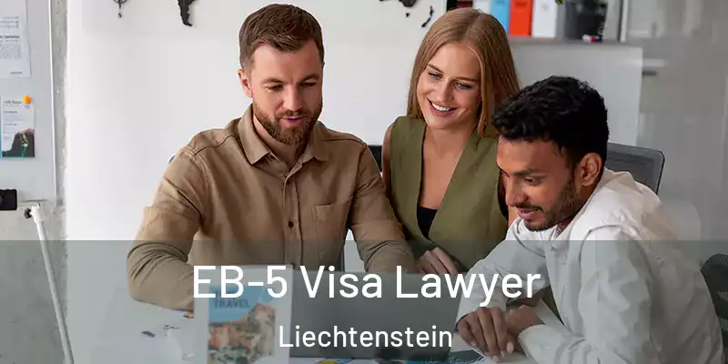 EB-5 Visa Lawyer Liechtenstein