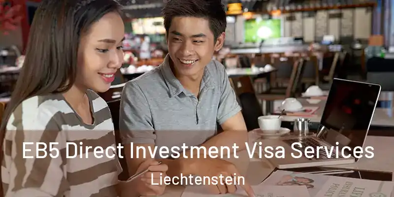 EB5 Direct Investment Visa Services Liechtenstein