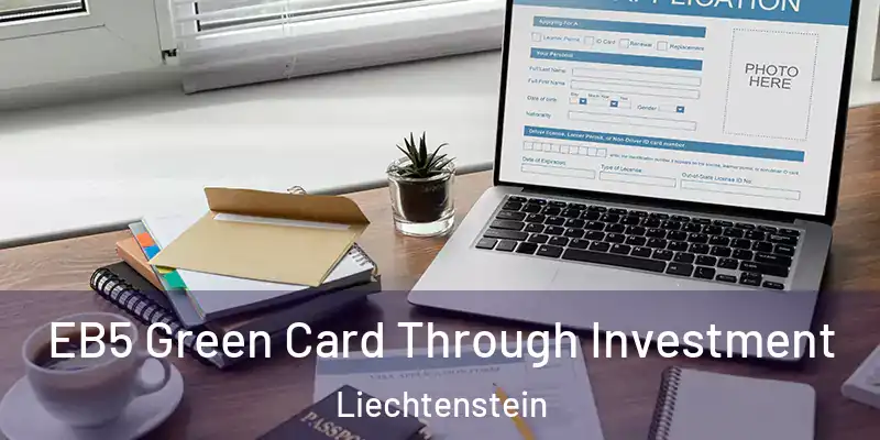 EB5 Green Card Through Investment Liechtenstein