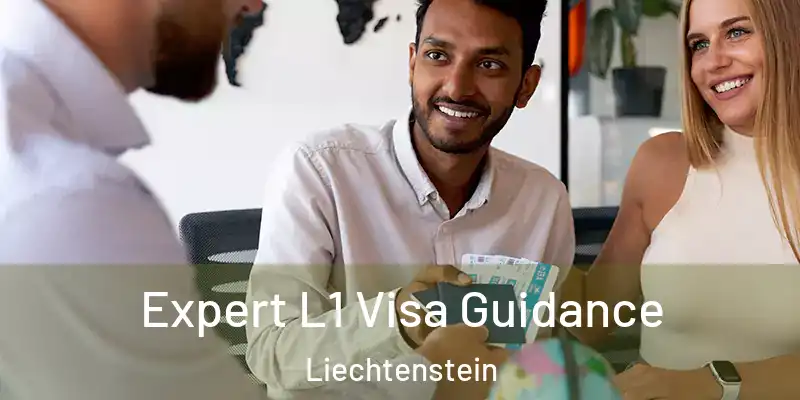 Expert L1 Visa Guidance Liechtenstein