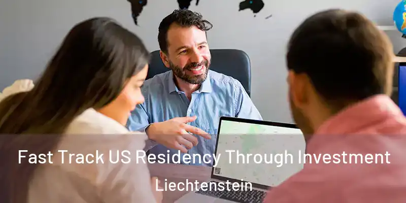 Fast Track US Residency Through Investment Liechtenstein