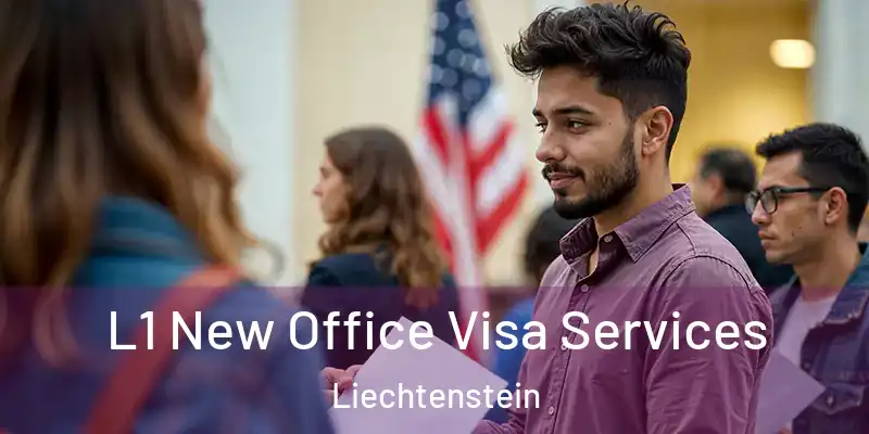 L1 New Office Visa Services Liechtenstein