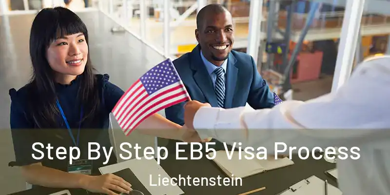 Step By Step EB5 Visa Process Liechtenstein