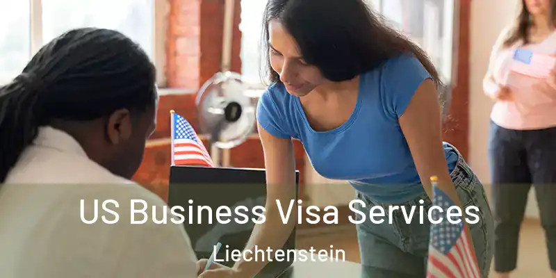 US Business Visa Services Liechtenstein