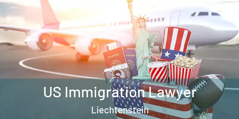 US Immigration Lawyer Liechtenstein