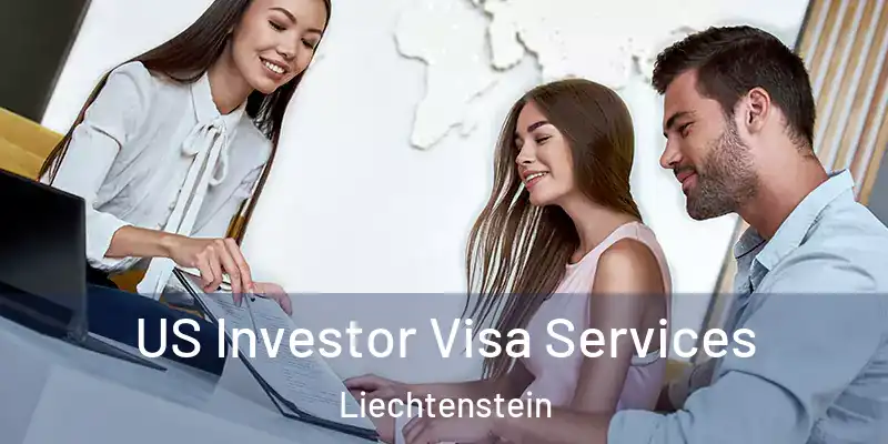 US Investor Visa Services Liechtenstein
