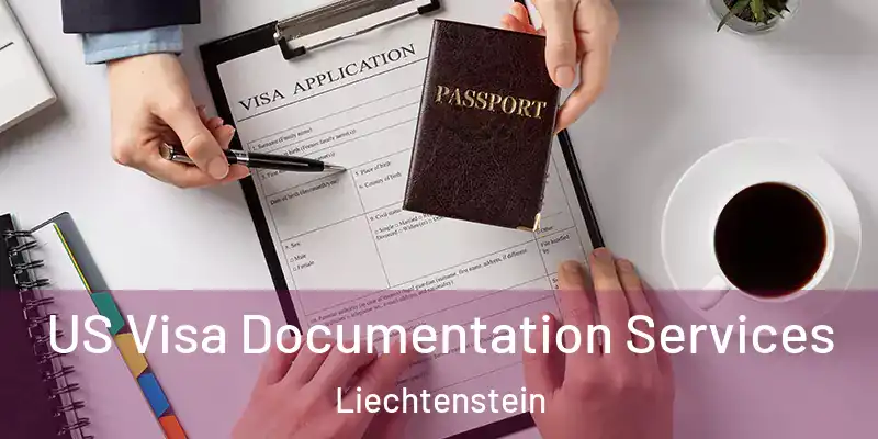 US Visa Documentation Services Liechtenstein