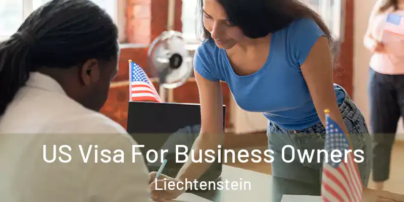 US Visa For Business Owners Liechtenstein
