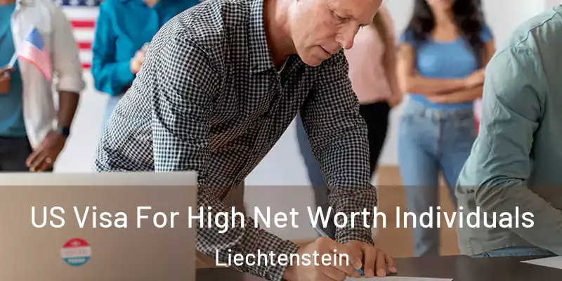 US Visa For High Net Worth Individuals Liechtenstein