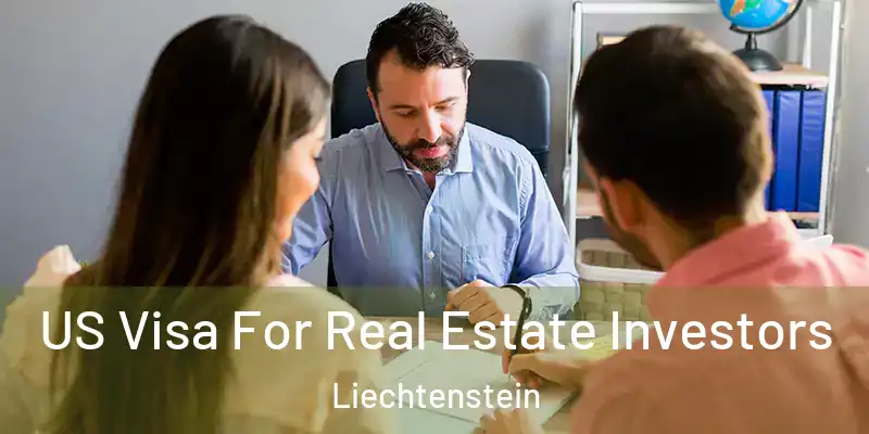US Visa For Real Estate Investors Liechtenstein