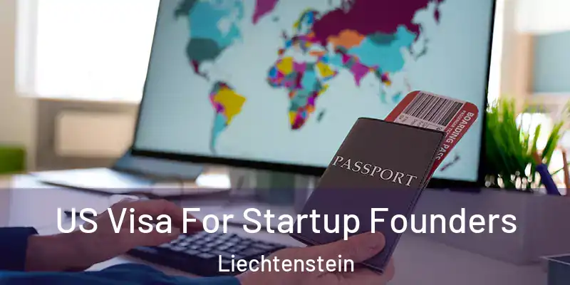 US Visa For Startup Founders Liechtenstein