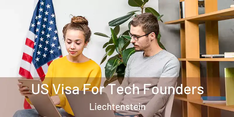 US Visa For Tech Founders Liechtenstein