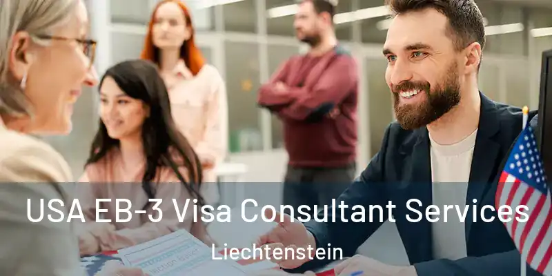 USA EB-3 Visa Consultant Services Liechtenstein